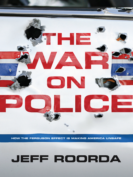 Title details for The War on Police by Jeff Roorda - Available